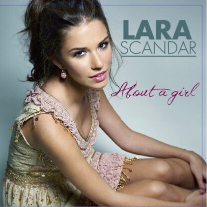 Pochette de l’album "About a Girl" de Lara Scandar, incluant les titres "Chains" et "Who I Am", co-écrits et co-arrangés par Yacine Azeggagh.